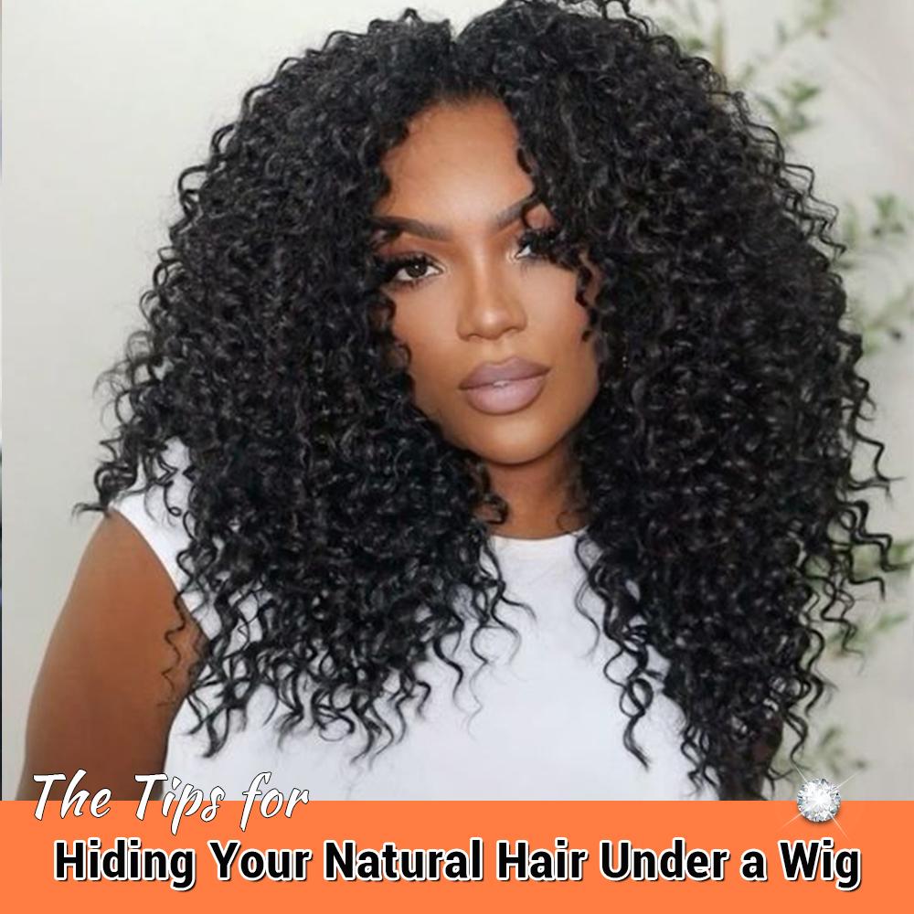 The Tips for Hiding Your Natural Hair Under a Wig