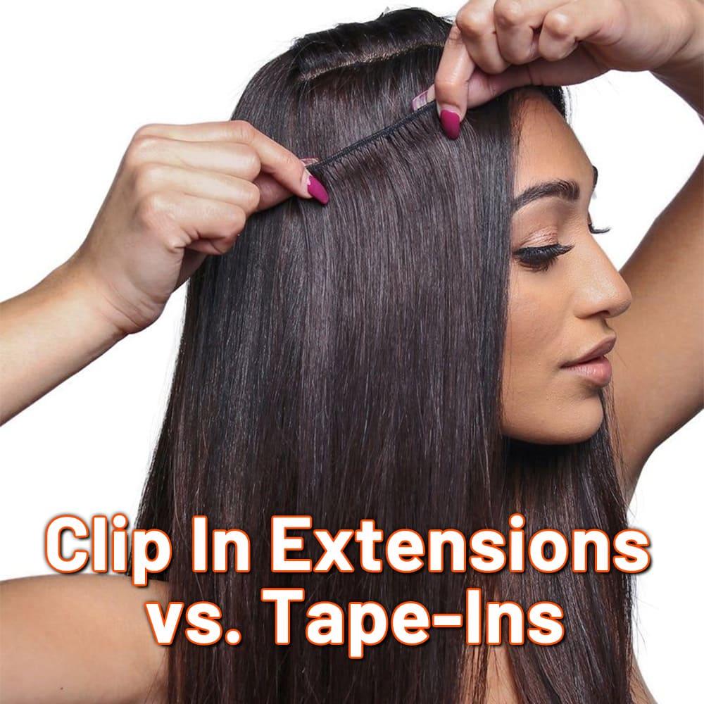 Human Hair Clip In Extensions vs. Tape-Ins: Which Is Better for Daily Use? 
